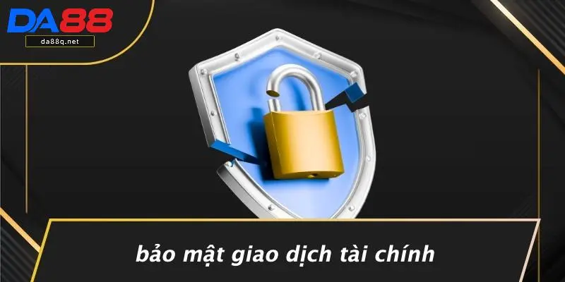 Bảo Mật Giao Dịch Tài Chính
