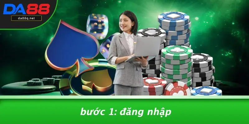 Bước 1: Đăng Nhập