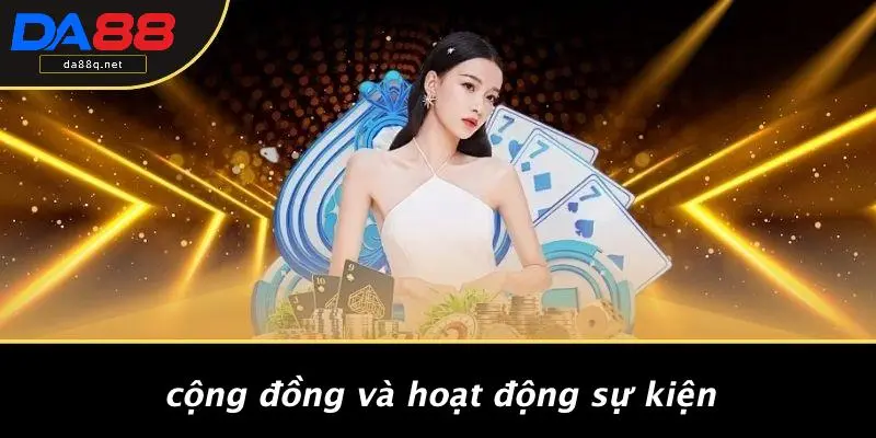 Cộng Đồng Và Hoạt Động Sự Kiện