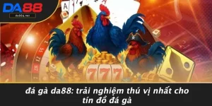 Đá gà DA88