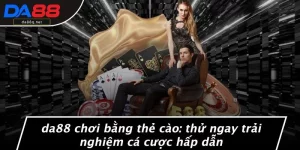 Da88 chơi bằng thẻ cào