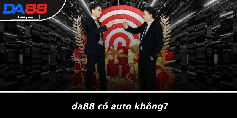 DA88 Có Auto Không?
