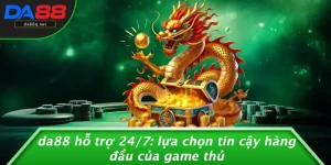 Da88 Hỗ Trợ 24/7