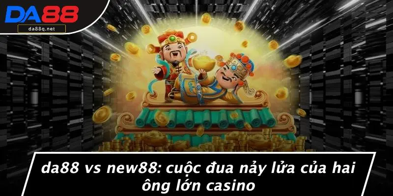 Da88 Vs New88