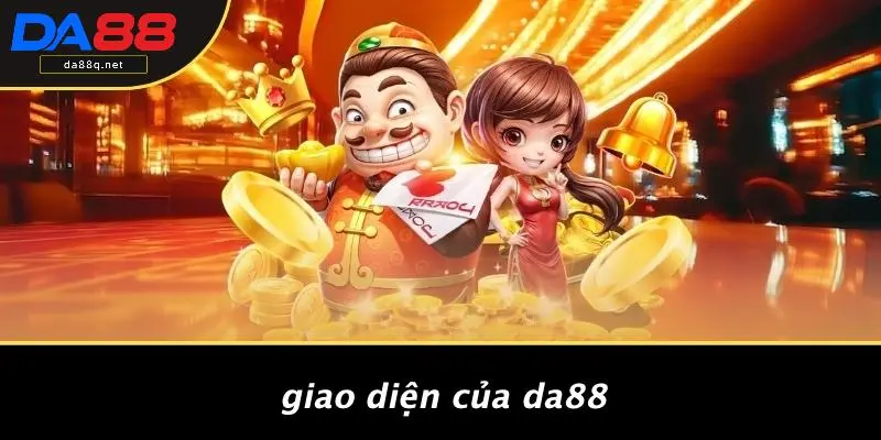 Giao Diện Của DA88