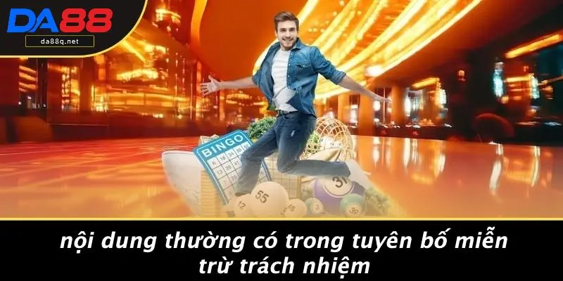 Nội Dung Thường Có Trong Tuyên Bố Miễn Trừ Trách Nhiệm