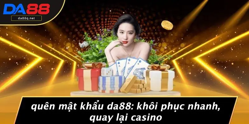 Quên Mật Khẩu DA88