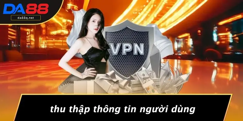 Thu Thập Thông Tin Người Dùng