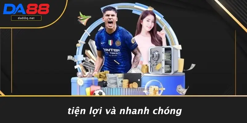 Tiện Lợi Và Nhanh Chóng