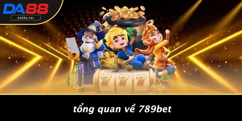 Tổng Quan Về 789bet