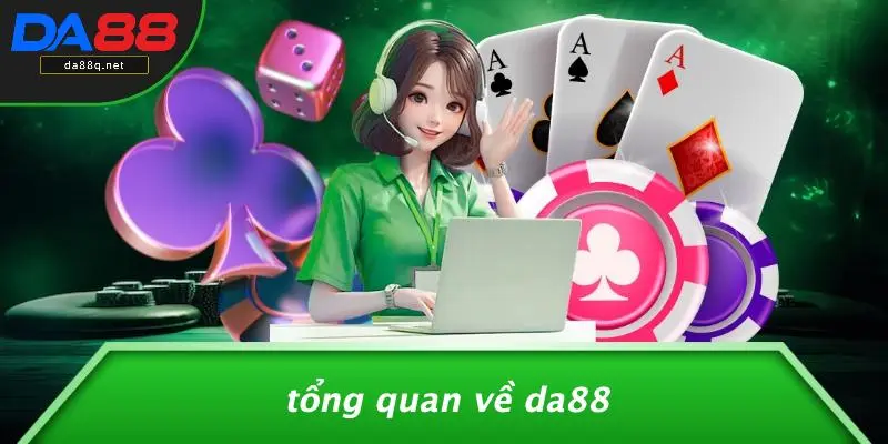 Tổng Quan Về DA88